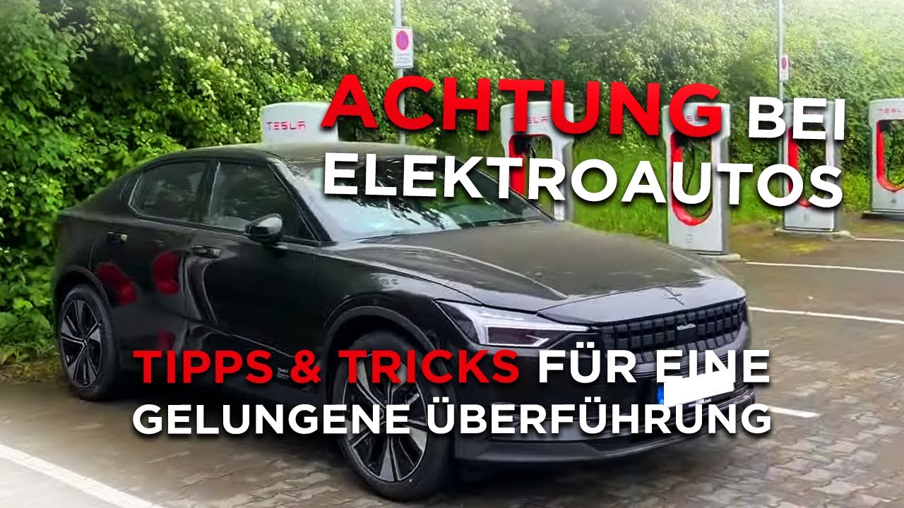 🚗 ACHTUNG BEI ELEKTROAUTOS !!! TIPPS FÜR EINE GELUNGENE ÜBERFÜHRUNG MIT ONLOGIST UND KUNDENFAHRTEN