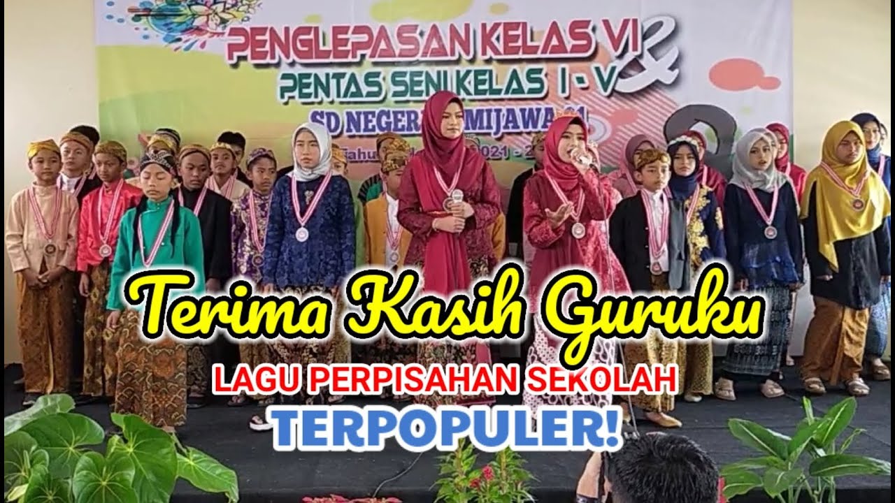 TERIMA KASIH GURUKU - LAGU PERPISAHAN SEKOLAH TERPOPULER