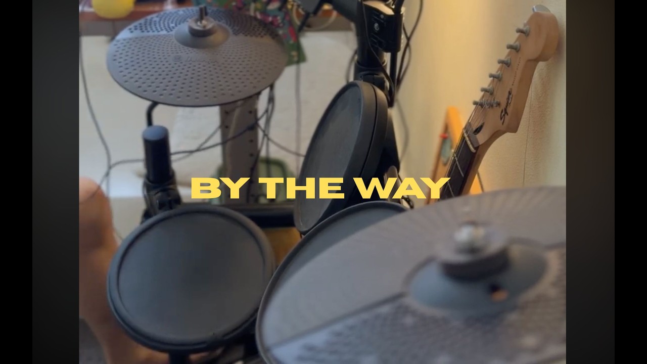 by the way - red hot chilli peppers (drum cover)