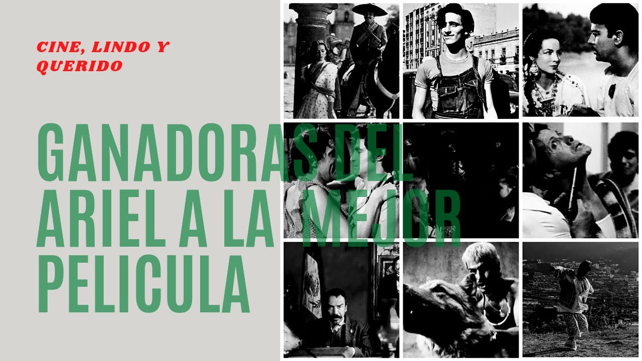 Todas las películas ganadoras del Ariel a la Mejor Película