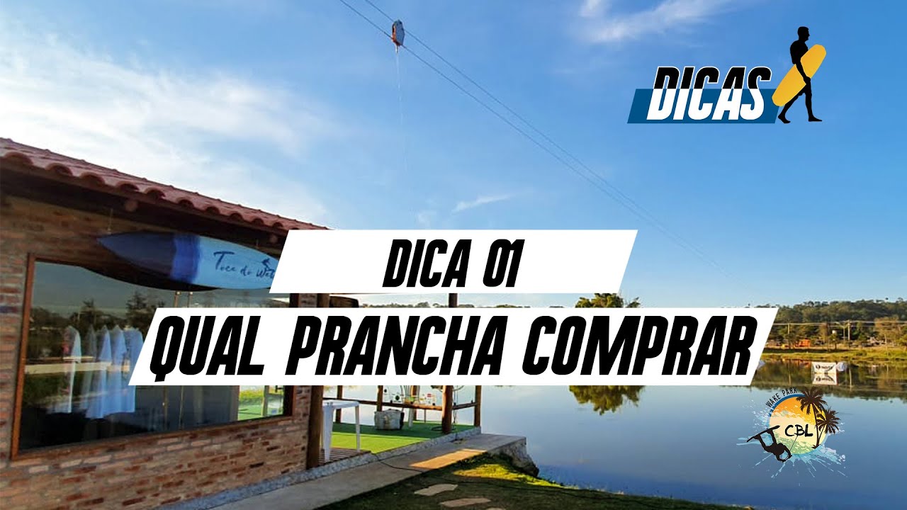 Qual prancha comprar? - Wakeboard - Dica 01