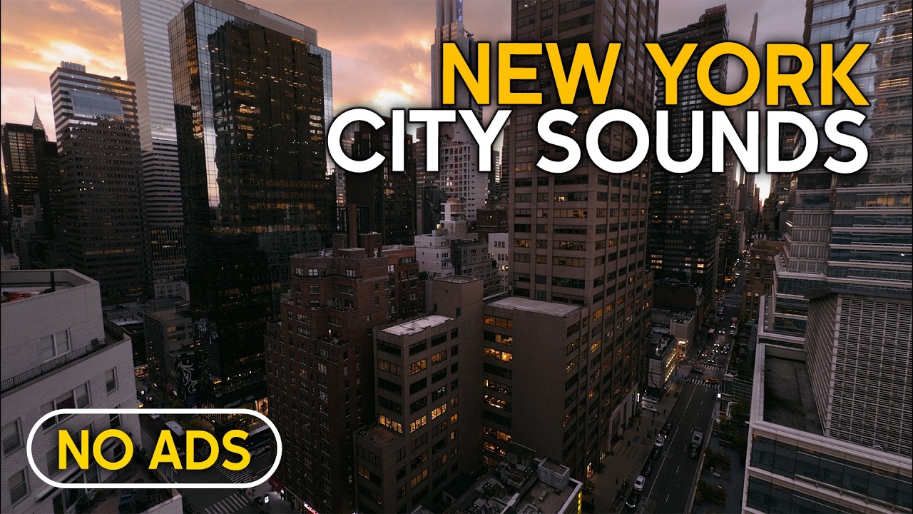 [NO ADS] New York Sounds of Manhattan - Relaxing Cityscape of NYC 4K