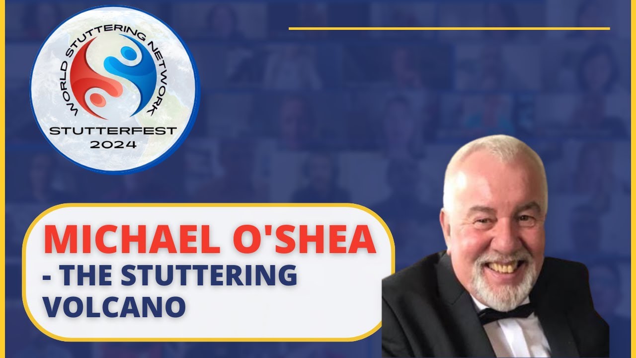 🌎 StutterFest 2024-  Michael O'Shea:  The Stuttering Volcano