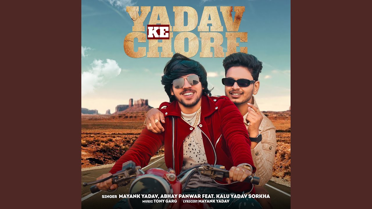 Yadav Ke Chore (feat. Kalu Yadav Sorkha)