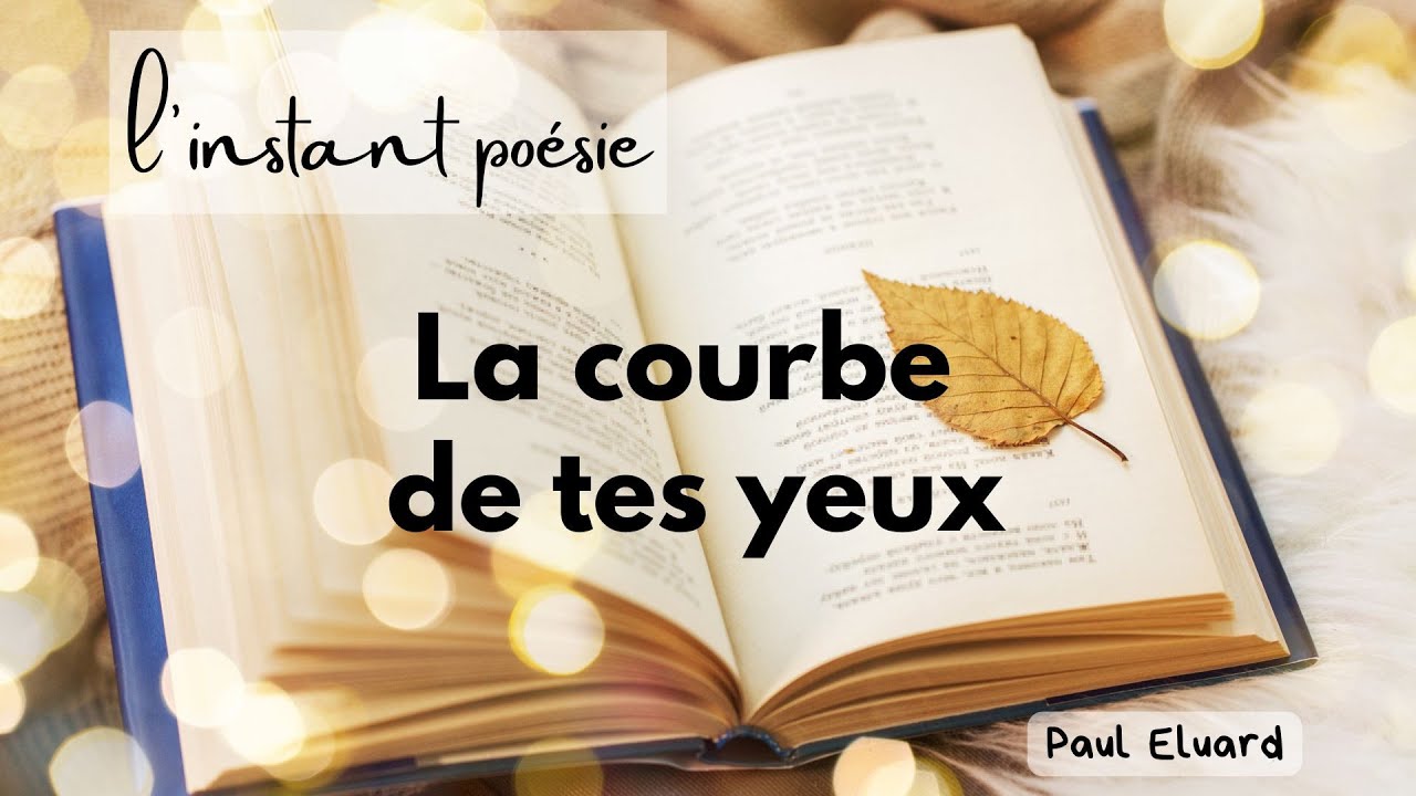 LA COURBE DE TES YEUX, Paul Éluard | L'Instant poésie