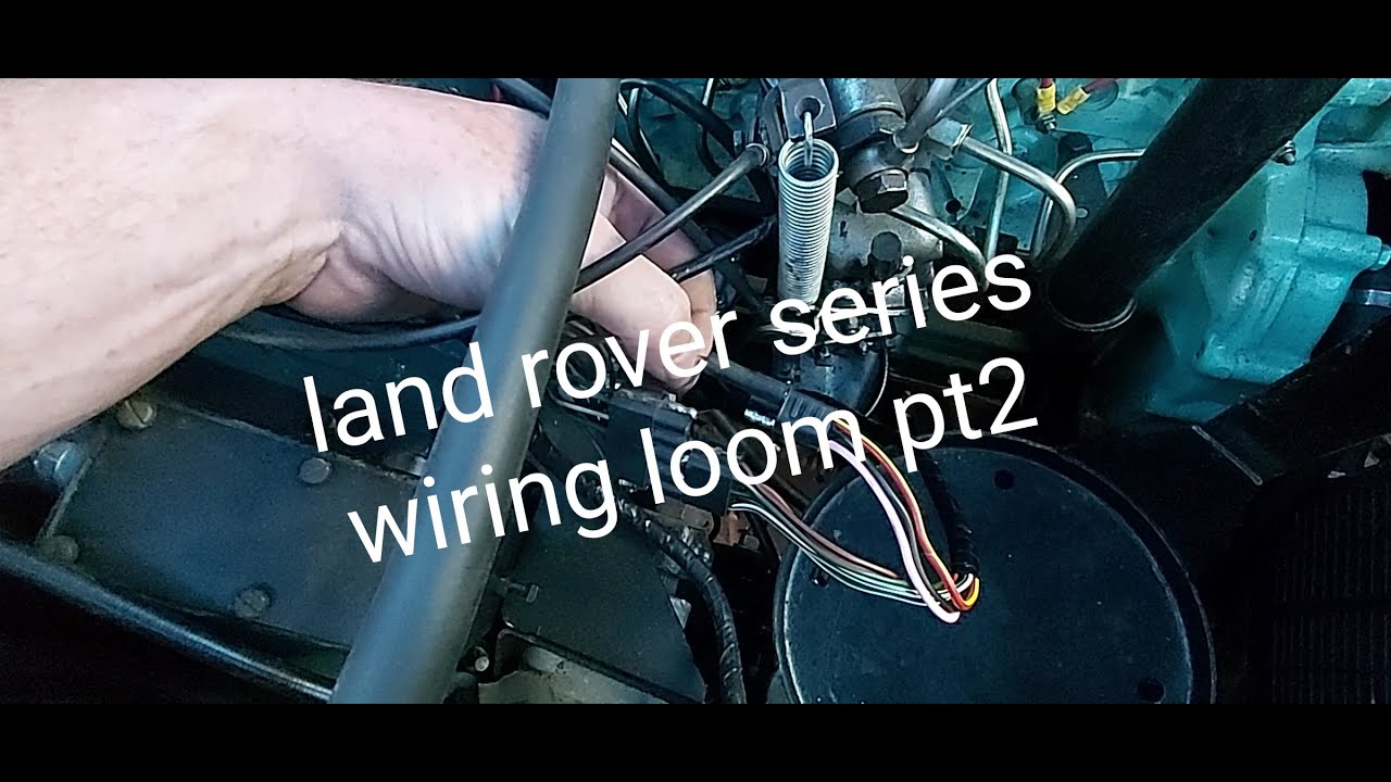 autosparks land rover series wiring loom Pt2
