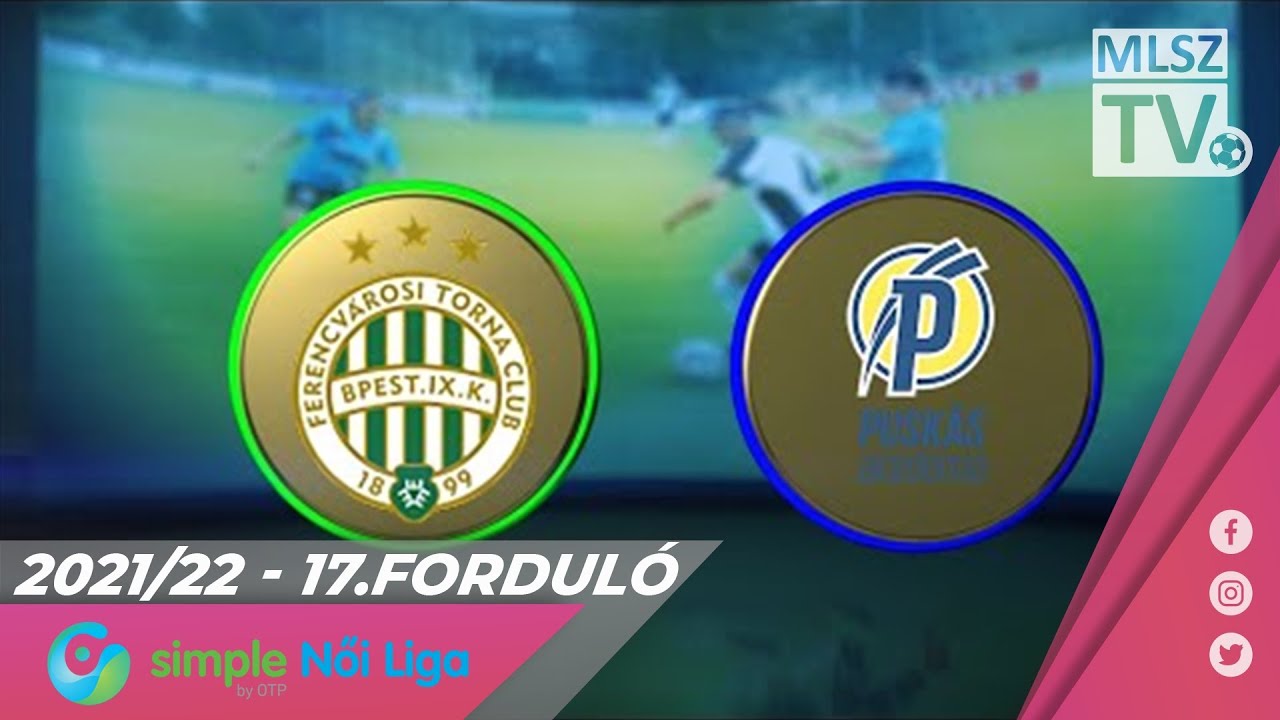 FTC-Telekom - Puskás Akadémia FC | 6-0 | Simple Női Liga | 17. forduló | MLSZTV