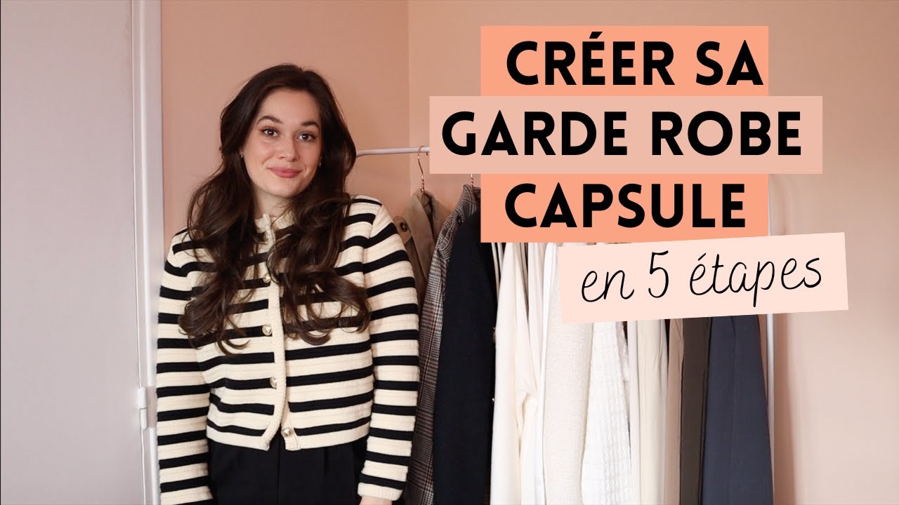 CRÉER SA GARDE ROBE CAPSULE EN 5 ÉTAPES | Lauriane Villa