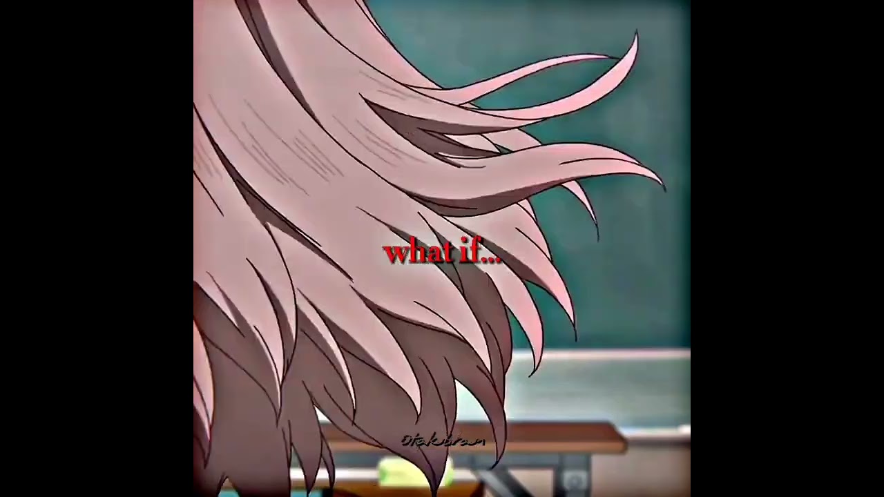 &bull;|What if....|My theory|Silent voice|edit|&bull;