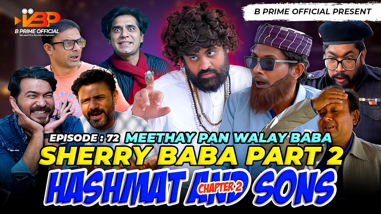 Sherry Baba Part 2 | Meethay Pan Walay Baba | Episode 72 | Hashmat and Sons Chapter 2