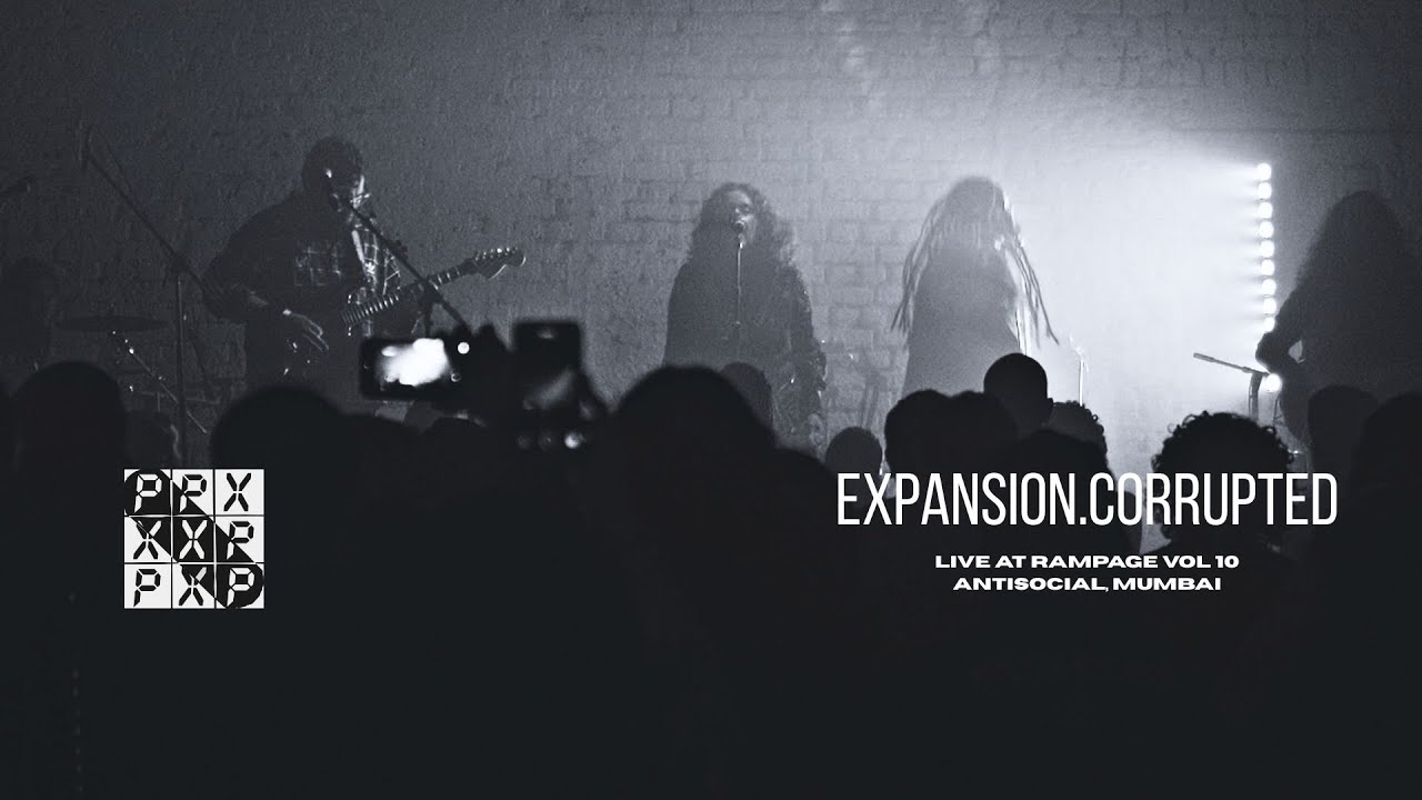 PXP - Expansion.corrupted (Live at Rampage v10) | antiSOCIAL Mumbai