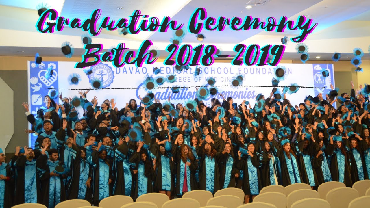 Davao Medical School Foundation Graduation Ceremony 2018-2019