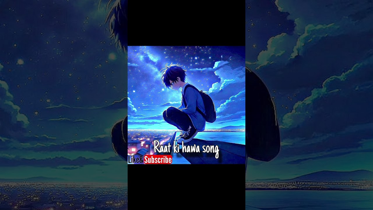 RAAT KI HAWA SONG 🎵🎵
