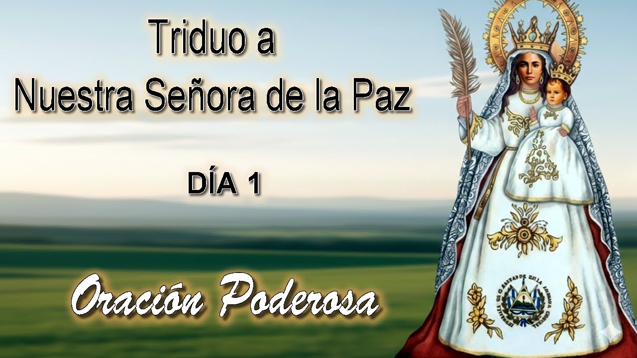 🙏Triduo a Nuestra Señora de la Paz – Día 1 | ✝️Oración por la Paz Interior, Familiar y Mundial🩵