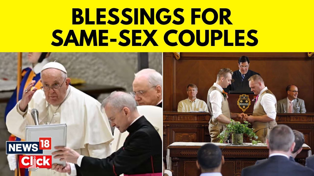 Same Sex Marriage | Vatican Approves Blessings For Same-sex Couples In Landmark Ruling | N18V