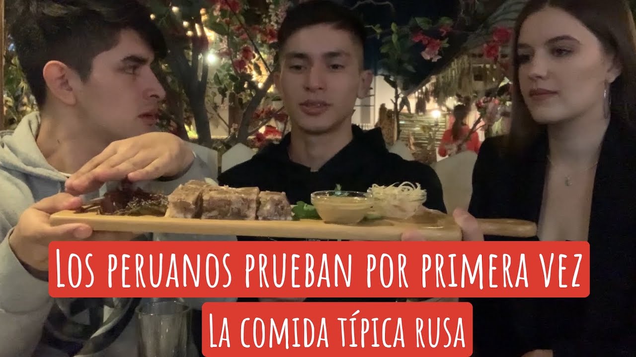 LOS PERUANOS REACCIONAN A LA COMIDA RUSA