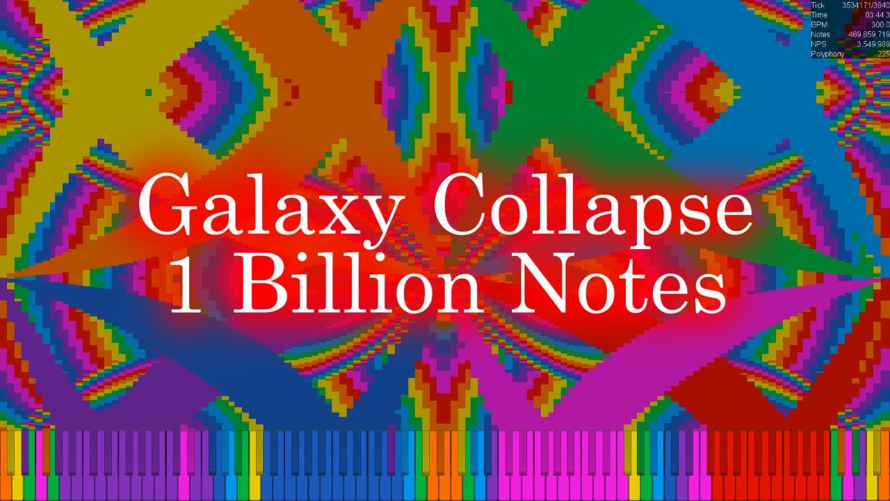 [Black MIDI] Galaxy Collapse ~ Exactly 1 BILLION NOTES !