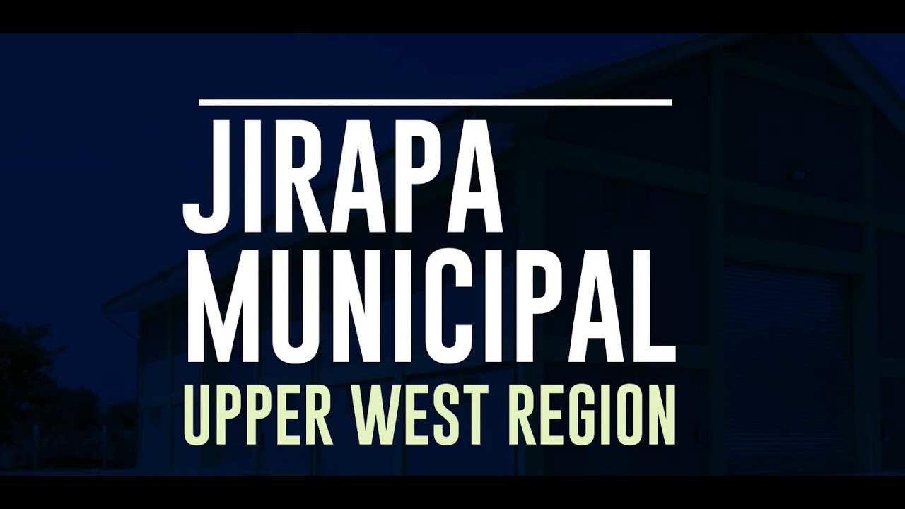 Jirapa Municipal - Developmental Projects by the Government of Ghana in the Upper West Region.