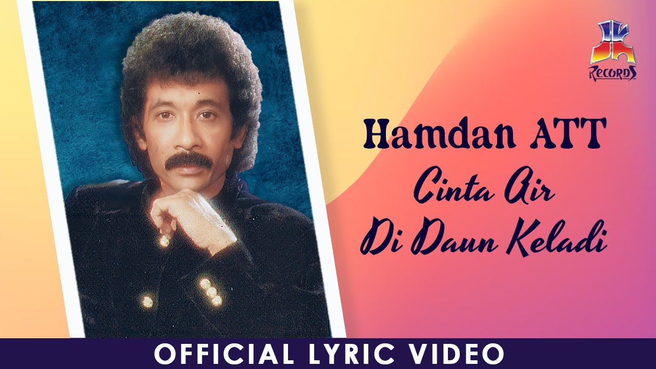 Hamdan ATT - Cinta Air Di Daun Keladi (Official Lyric Video)