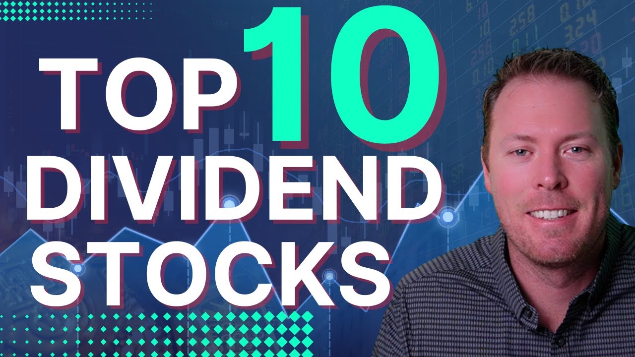 TOP 10 Dividend Stocks For 2023