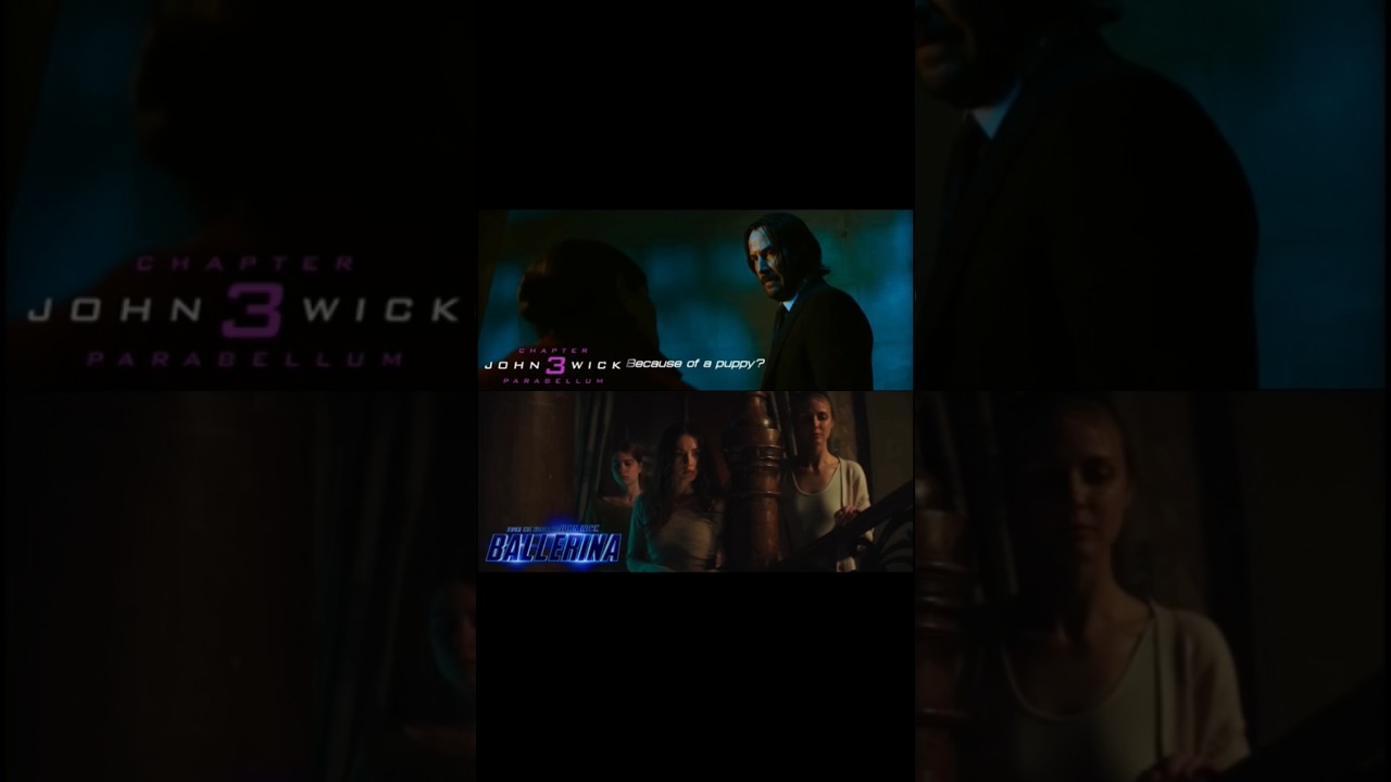 Ballerina/John Wick Chapter 3 | Side by Side Comparison