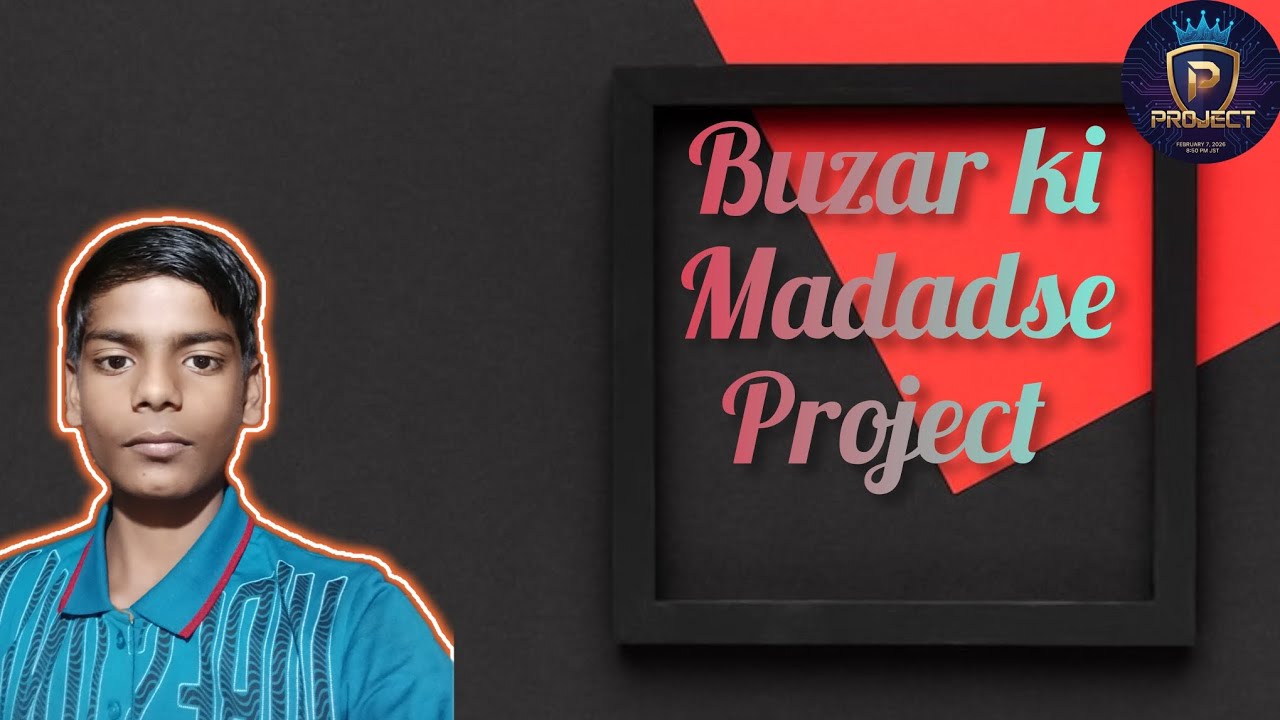 Buzar ki madad se project 