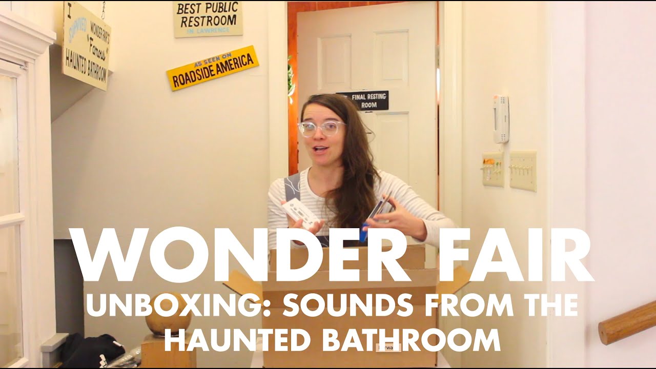 Unboxing: Sounds from the Haunted Bathroom
