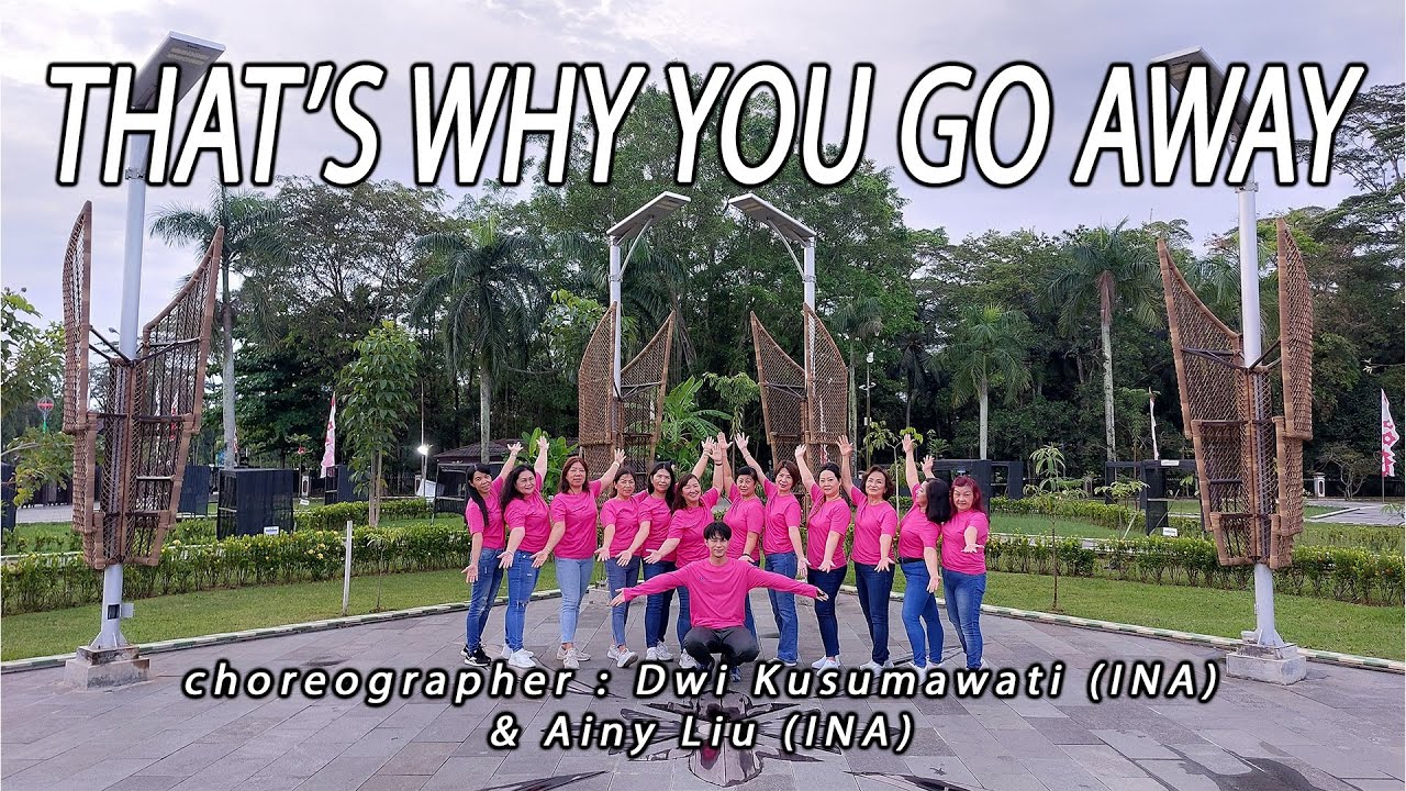 THAT'S WHY YOU GO AWAY 2024 · Michael Learns To Rock | LINE DANCE | PLD | Dwi Kusumawati & Ainy Liu