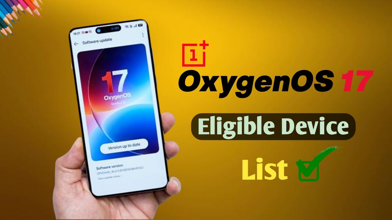 OnePlus devices eligible for Android 17 (OxygenOS 17) update: Here&rsquo;s the complete list