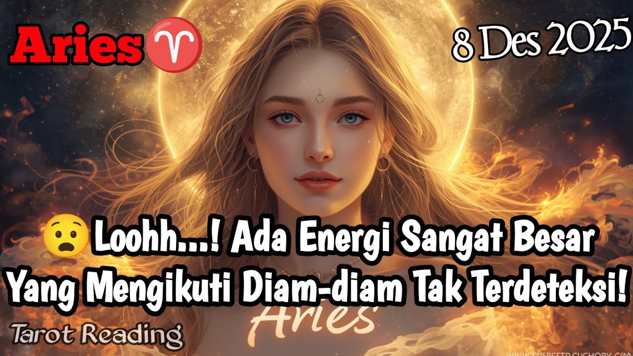 Aries♈ 😧Loohh...! Ada Energi Sangat Besar Yang Mengikuti Diam-diam Tak Terdeteksi - Mata Zodiak