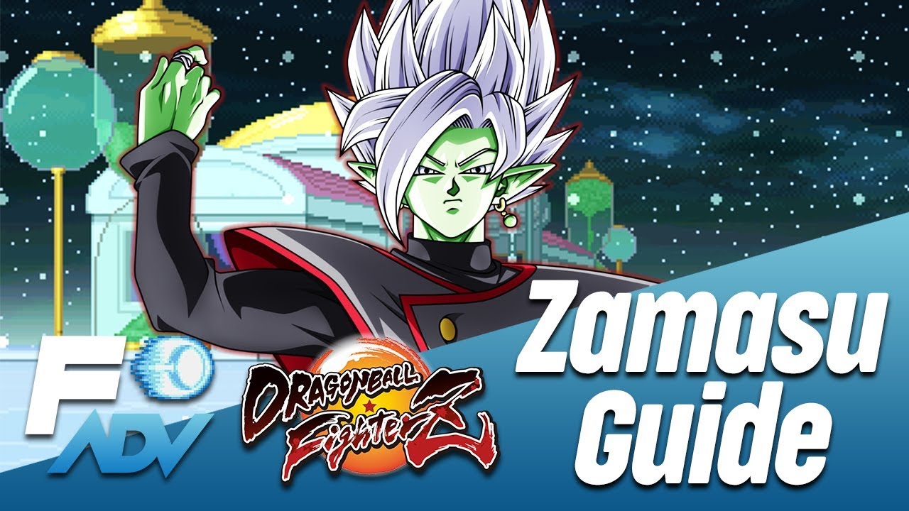 Zamasu Guide - Tutorial by Tyrant - Dragon Ball FighterZ