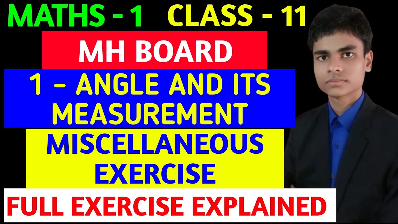 Miscellaneous exercise | 1st chapter | Class - 11 | Maths - 1 | Angle and its measurement | MH Board