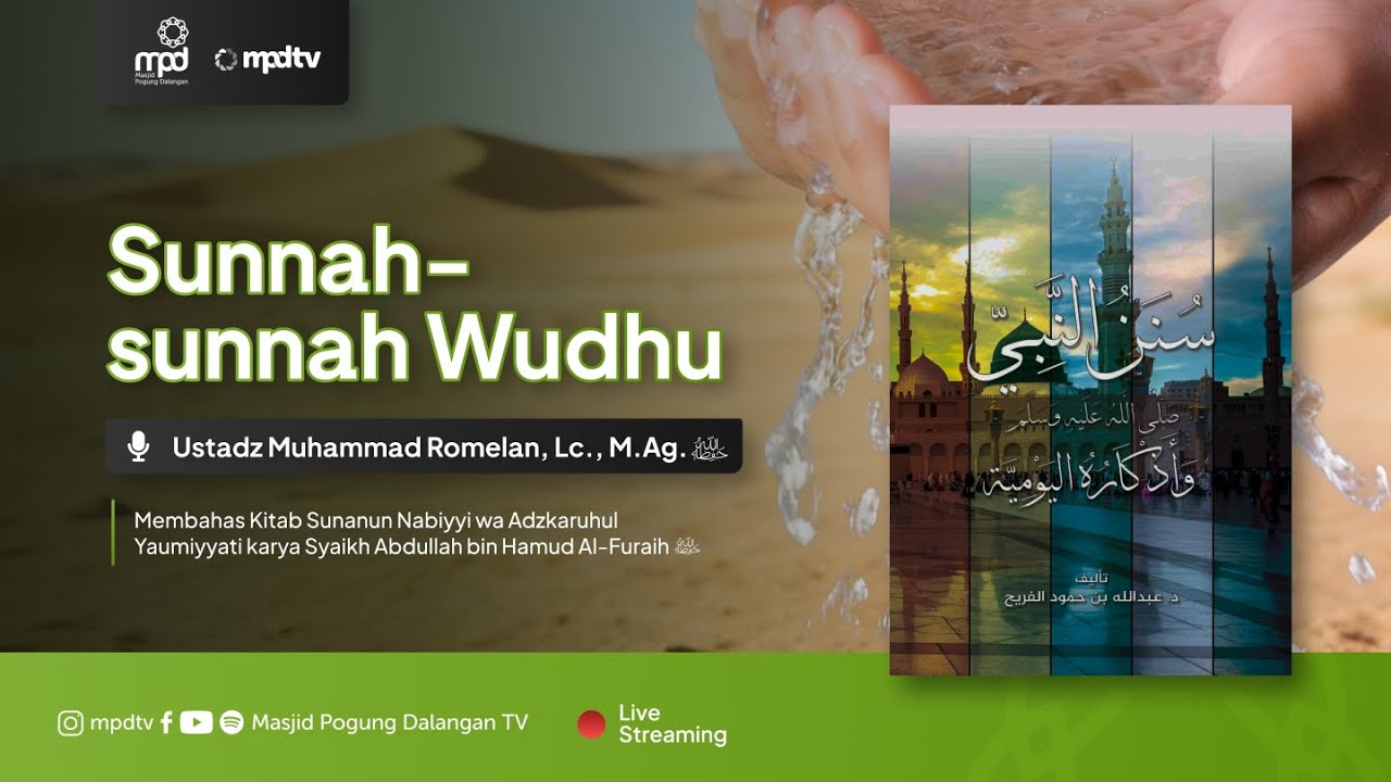 04. SUNNAH-SUNAH WUDHU | Ustadz Muhammad Romelan | Adab & Akhlak
