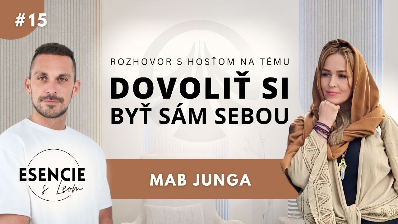 15# ESENCIE - DOVOLIŤ SI BYŤ SÁM SEBOU - Mab Junga (Leo Prema)