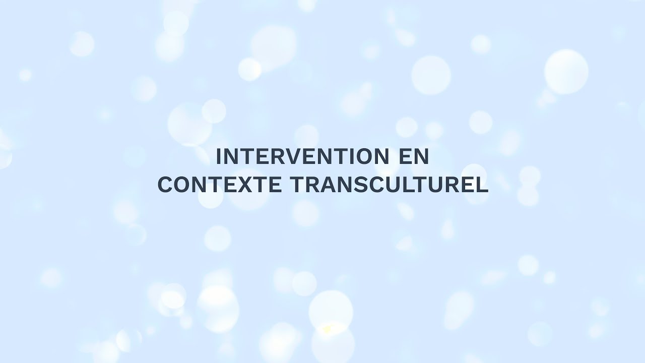 Intervention en contexte transculturel