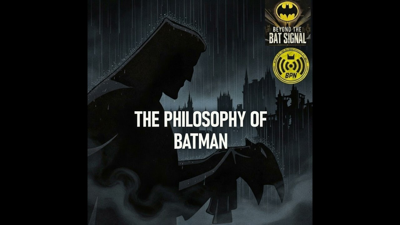 Episode 55: The Philosophy of Batman