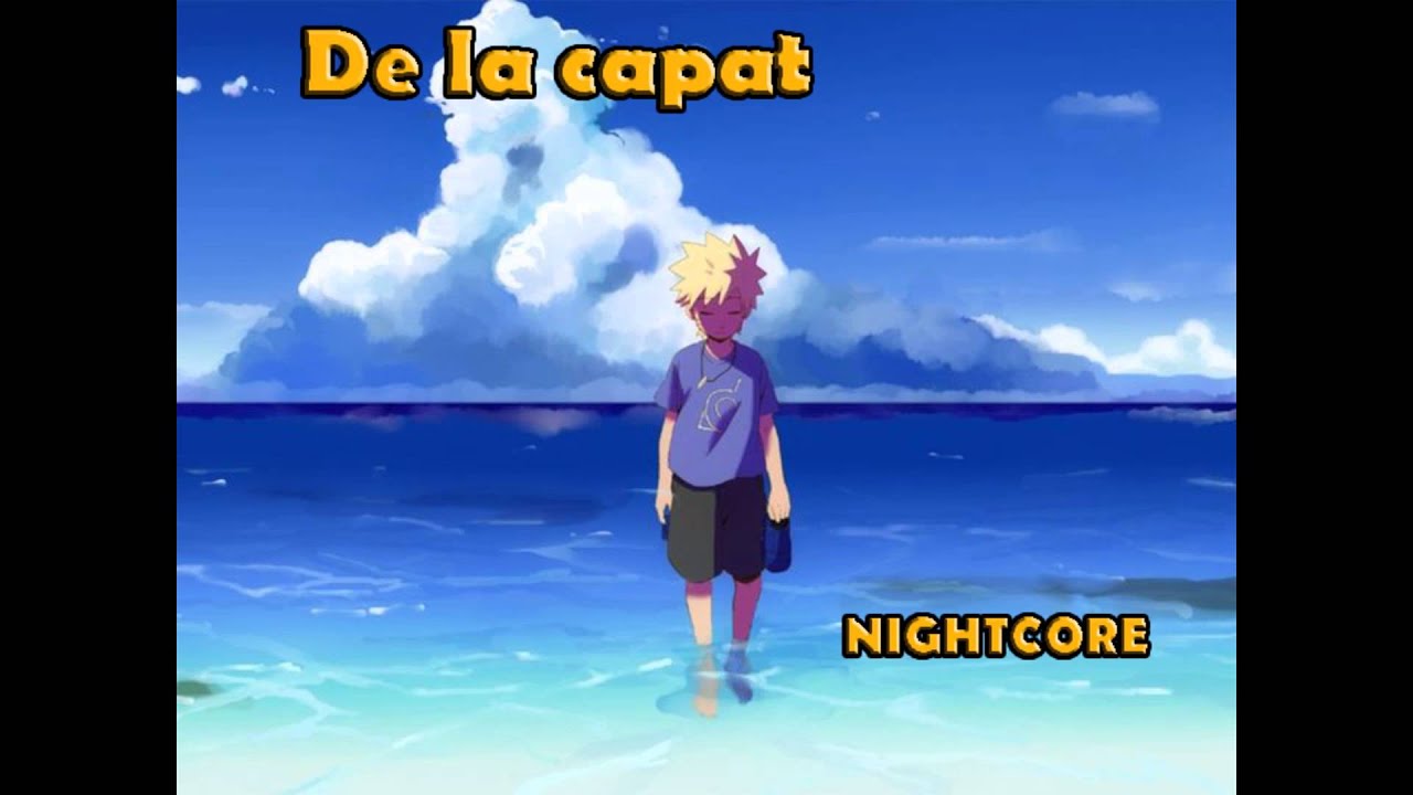 Nightcore - De La Capat
