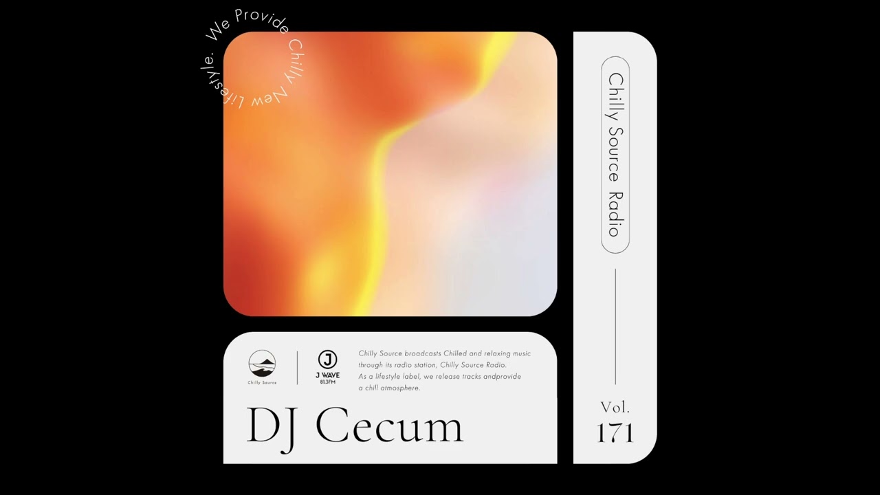 Pop Mix【Chilly Source Radio Vol.171】 Mixed by Cecum #chill