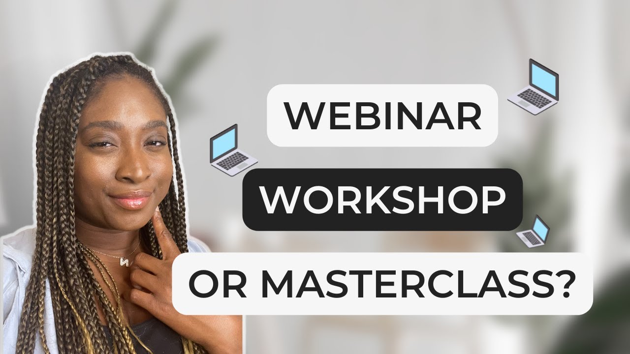Webinar, Workshops, or Masterclass? Here's what you should know!