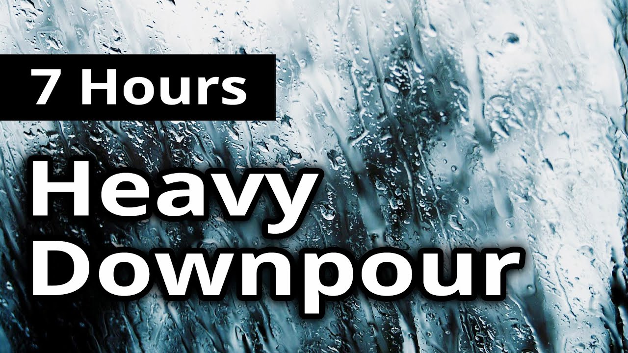 7 HOURS ★ Heavy Downpour Rain Storm ★ Rain for Sleep, Sleep Sounds