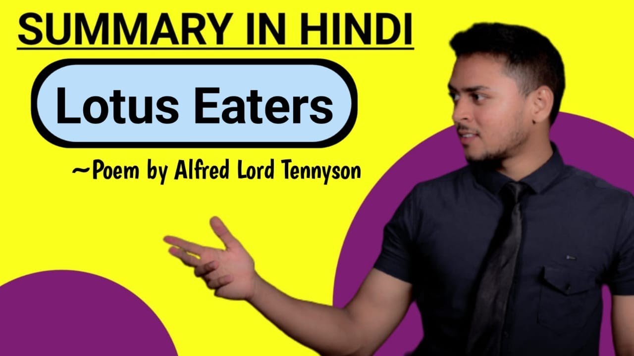 Lotus Eaters | Summary in Hindi | Poem by Alfred Lord Tennyson | Explanation, Analysis