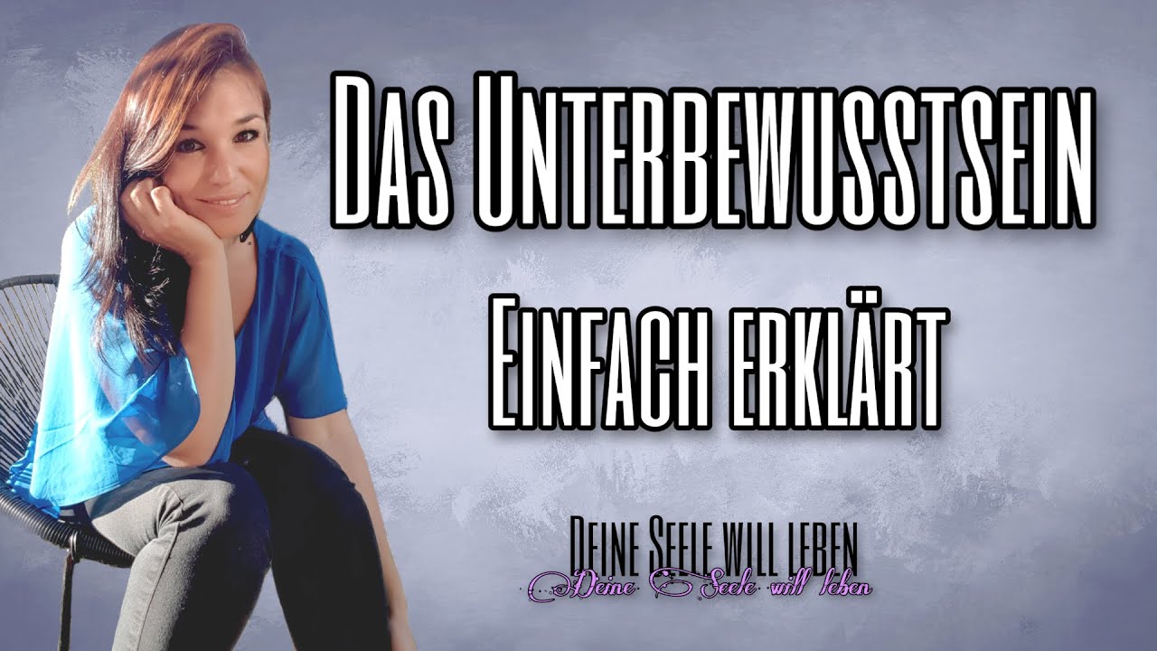 Unterbewusstsein einfach erkl&auml;rt