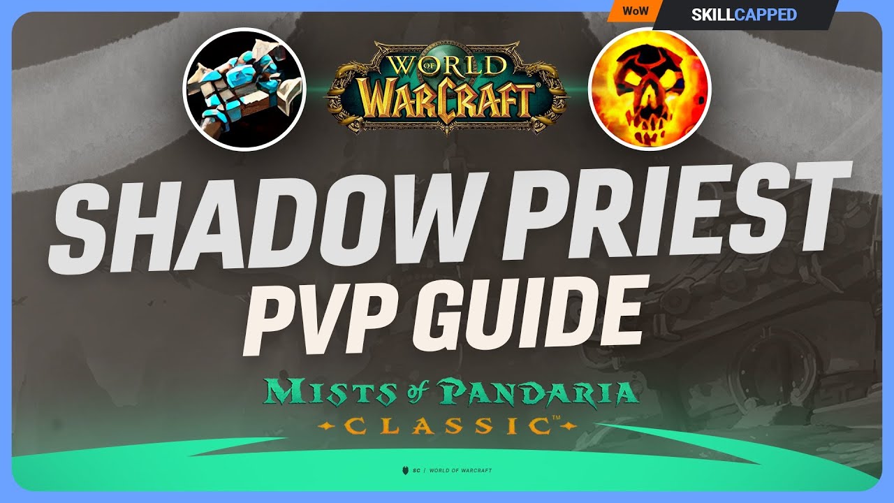 Shadow Priest Mists of Pandaria PvP Guide | Best Talents, Glyphs, Race, Gear, Professions & Macros