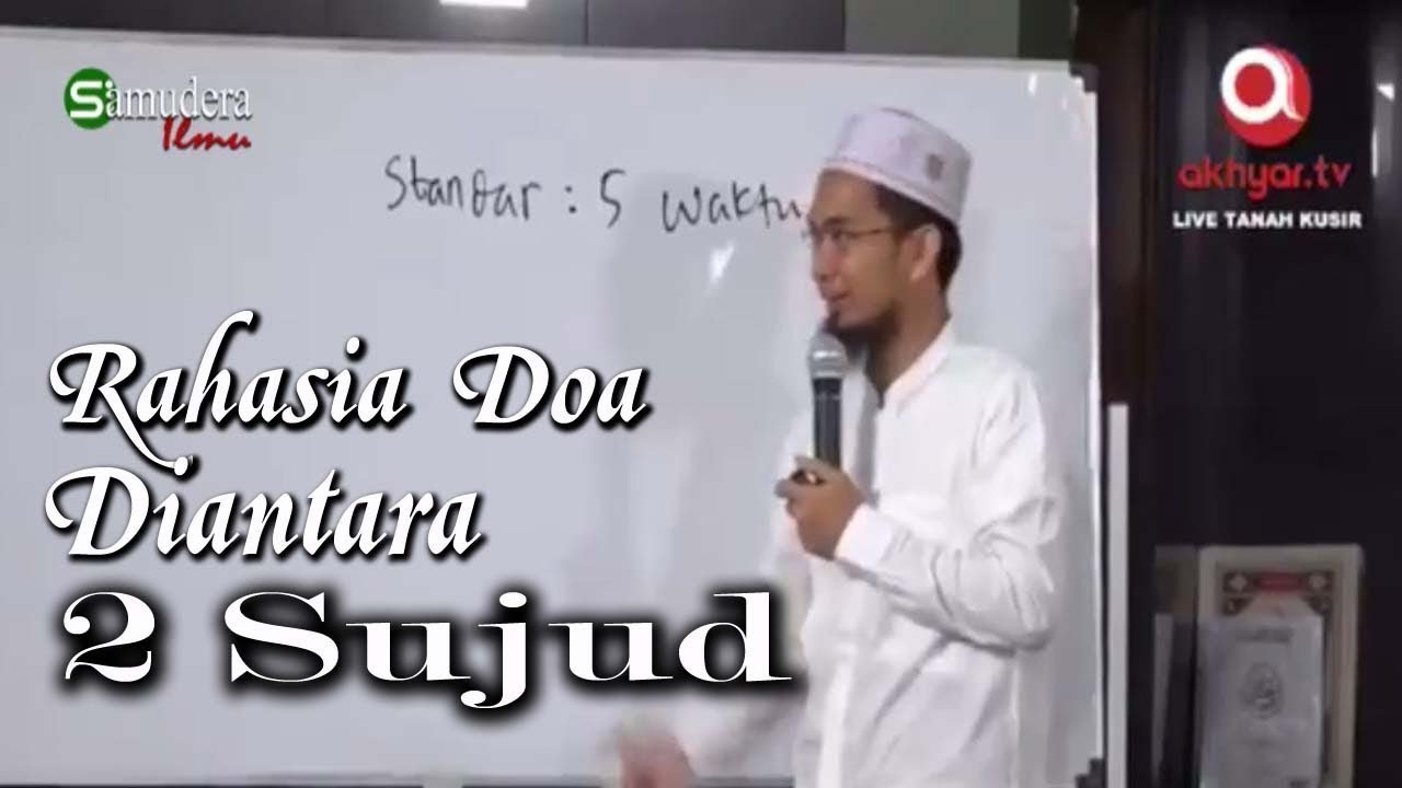 Rahasia Doa Antara 2 Sujud - Ust Adi Hidayat Lc, MA