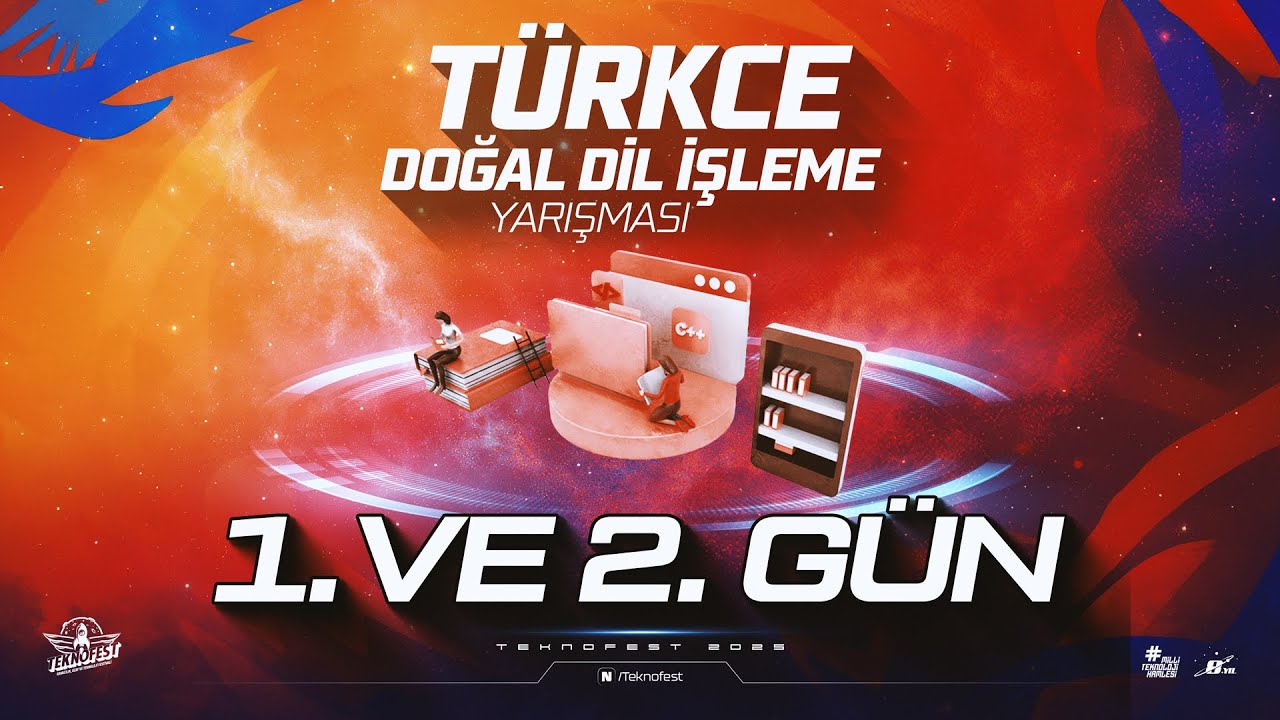 #TEKNOFEST Türkçe Doğal Dil İşleme Yarışması - 1. ve 2. Gün
