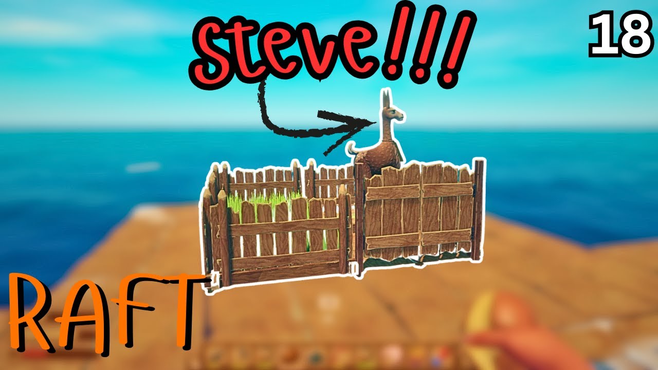 My New Pet, Steve! Lets Play Raft (Part #18)
