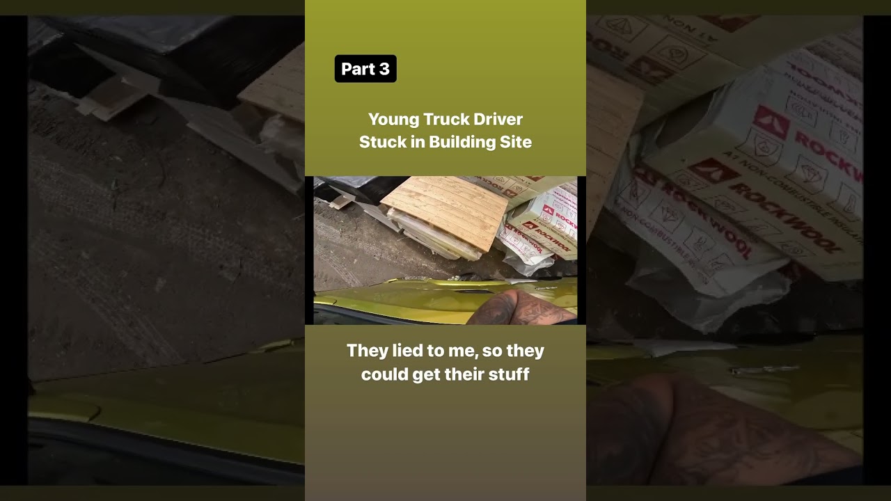 Young Truck Driver Stuck in Building Site. Part 3 #truckinguk #truck #trucking #truckdrivers