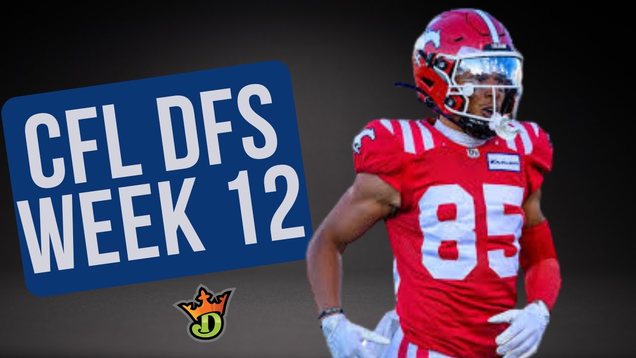CFL DFS Week 12 Picks | DraftKings
