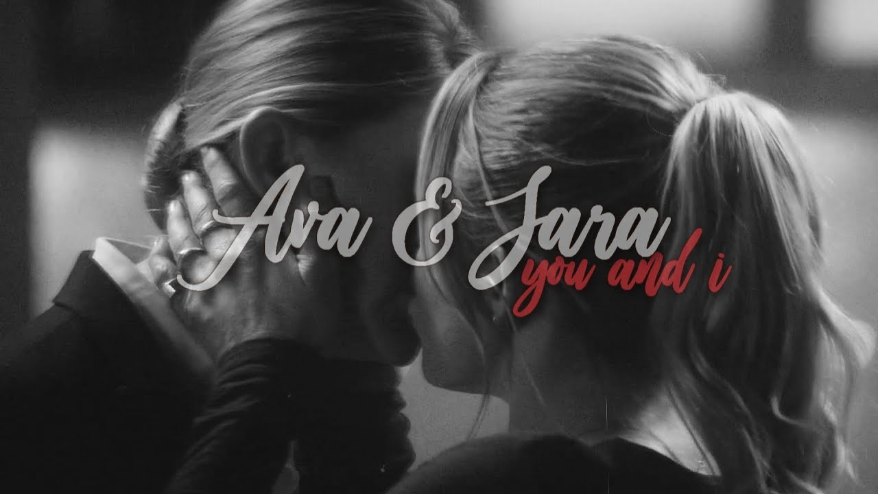 ava & sara || you and i