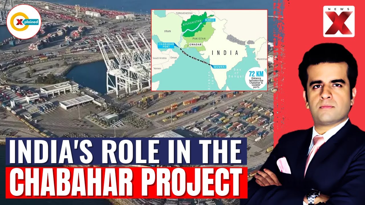 What Is India's Role In The Chabahar Project? | Xplained By NewsX